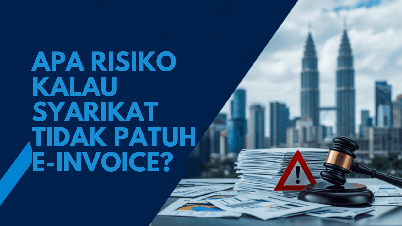 Ilustrasi risiko undang-undang akibat syarikat tidak patuh e-Invoice dengan latar bandar raya Kuala Lumpur