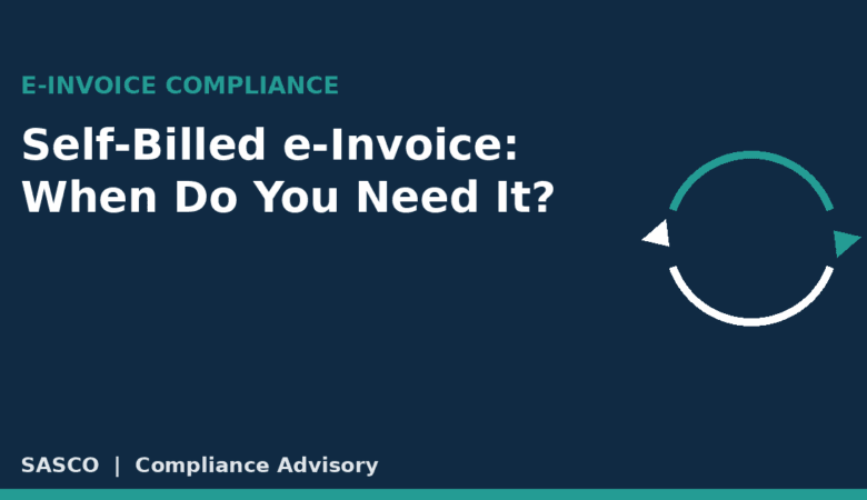 Self-Billed e-Invoice in Malaysia (2026): When You Must Issue One