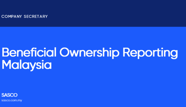 Beneficial Ownership Reporting Malaysia: What Every Company Must Know