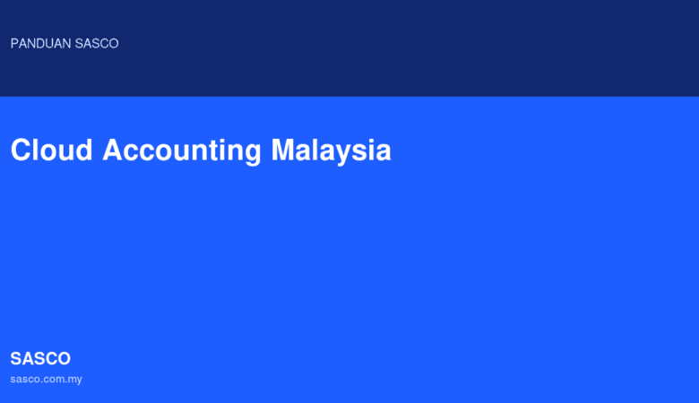 Bila Perniagaan Anda Perlu Naik Taraf Ke Cloud Accounting?