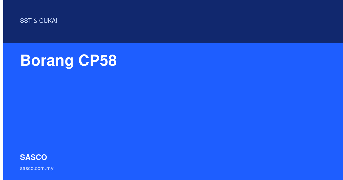 Borang CP58 - Panduan SASCO