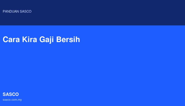 Cara Kira Gaji Bersih Pekerja Termasuk Potongan Statutori
