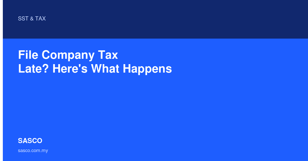 File Company Tax Late - SASCO Guide