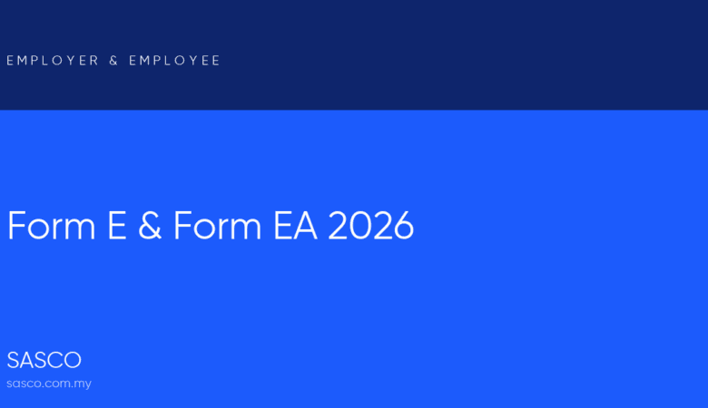 Form E & Form EA 2026: Employer Guide + Submission Deadlines