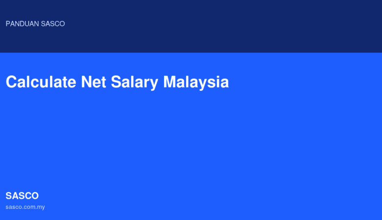 How to Calculate Net Salary With Statutory Deductions in Malaysia