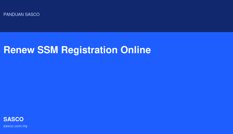 How to Renew Your SSM Registration Online in 2026: EzBiz Access Is Now via SSM4U