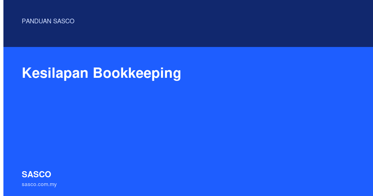 kesilapan bookkeeping - Panduan SASCO