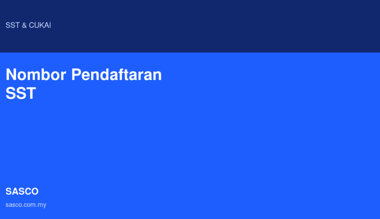 Nombor Pendaftaran SST: Cara Semak dan Mohon