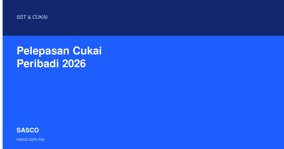 Pelepasan Cukai Peribadi 2026 - Panduan SASCO