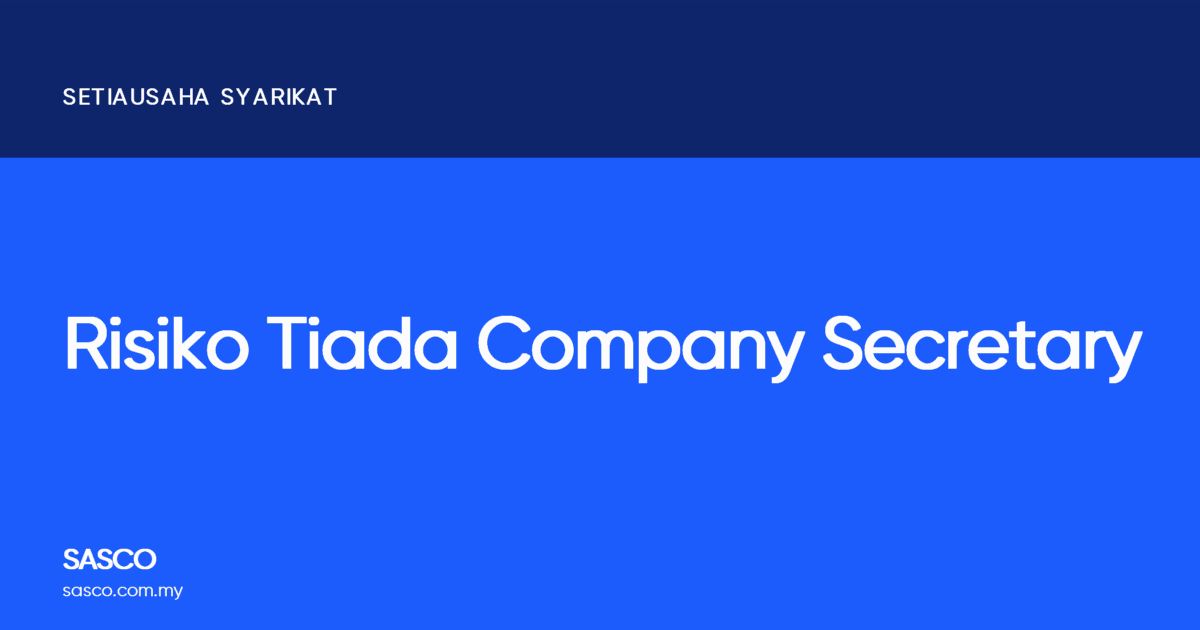 Risiko Tiada Company Secretary