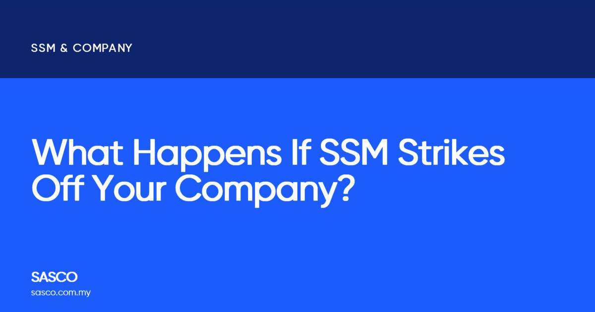 What Happens If SSM Strikes Off Your Company?