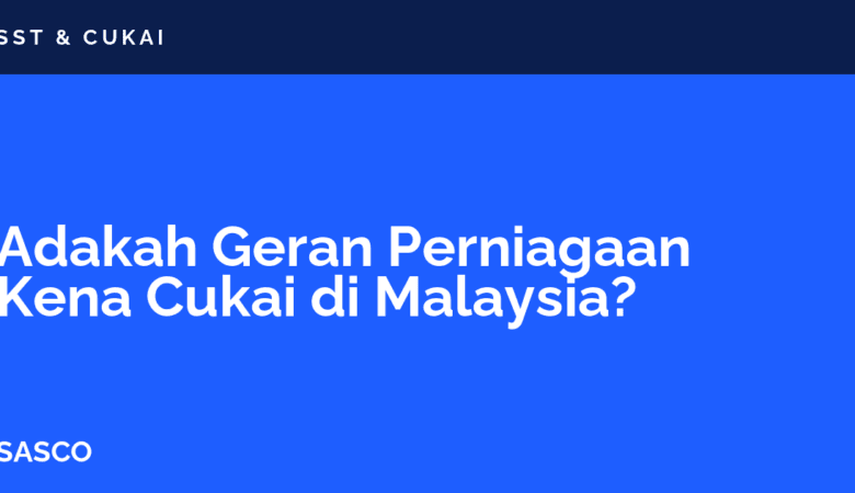 Adakah Geran Perniagaan Kena Cukai di Malaysia? Panduan Cukai Geran (2026)